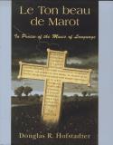 Douglas R. Hofstadter Le Ton Beau De Marot In Praise Of The Music Of Language 