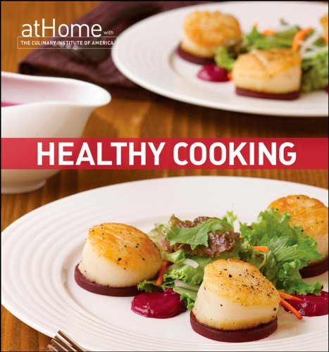 Culinary Institute Of America Healthy Cooking At Home With The Culinary Institut 