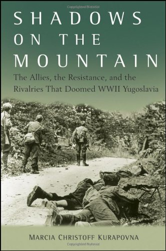Marcia Kurapovna Shadows On The Mountain The Allies The Resistance And The Rivalries Tha 