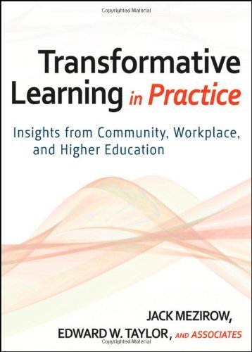 Jack Mezirow Transformative Learning In Practice Insights From Community Workplace And Higher Ed 