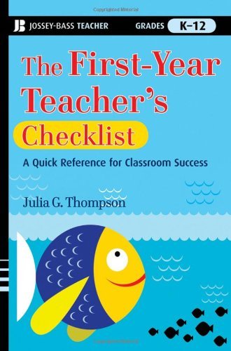 Julia G. Thompson/The First-Year Teacher's Checklist