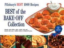 Pillsbury Pillsbury Best Of The Bake Off Collection Breads Main Dishes Cakes Cookies Pies And Des 1959 Classic 