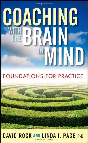 David Rock Coaching With The Brain In Mind Foundations For Practice 