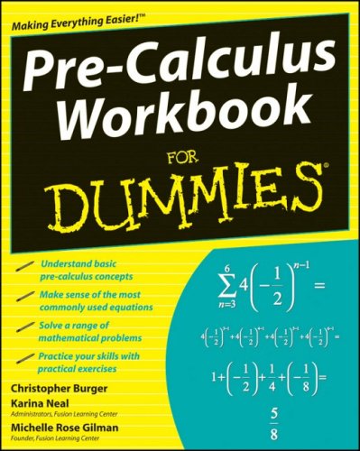 Michelle Rose Gilman Pre Calculus Workbook For Dummies 