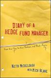 Keith Mccullough Diary Of A Hedge Fund Manager From The Top To The Bottom And Back Again 