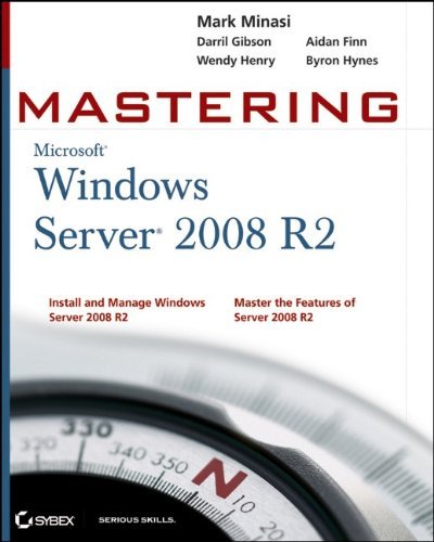 Mark Minasi Mastering Microsoft Windows Server 2008 R2 