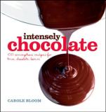 Carole Bloom Intensely Chocolate 100 Scrumptious Recipes For True Chocolate Lovers 