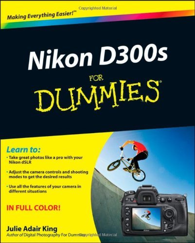 Julie Adair King Nikon D300s For Dummies 