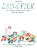 Auguste Escoffier Escoffier The Complete Guide To The Art Of Modern Cookery 