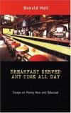 Donald Hall Breakfast Served Any Time All Day Essays On Poetry New And Selected 