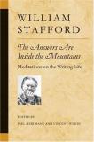 William Stafford The Answers Are Inside The Mountains Meditations On The Writing Life 