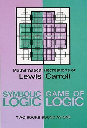 Lewis Carroll/Symbolic Logic and the Game of Logic