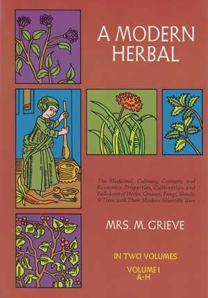 Margaret Grieve A Modern Herbal Vol. I 1 Revised 