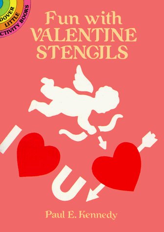 Paul E. Kennedy Fun With Valentine Stencils 