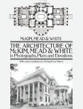 Mckim Mead & White Architecture Of Mckim Mead & White In Photographs 