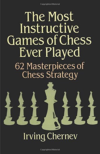 Irving Chernev/Most Instructive Games of Chess Ever Played@Reprint