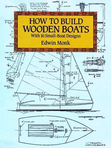Edwin Monk How To Build Wooden Boats With 16 Small Boat Designs Revised 