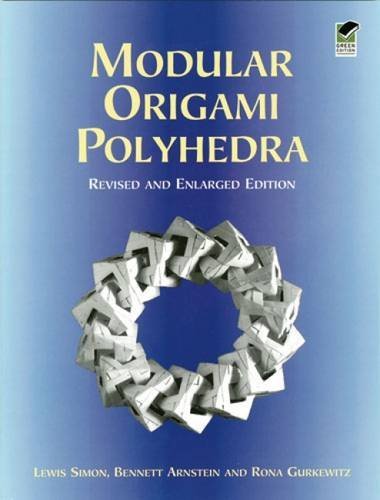 Lewis Simon Modular Origami Polyhedra Revised And Enlarged Edition Revised And Enl 