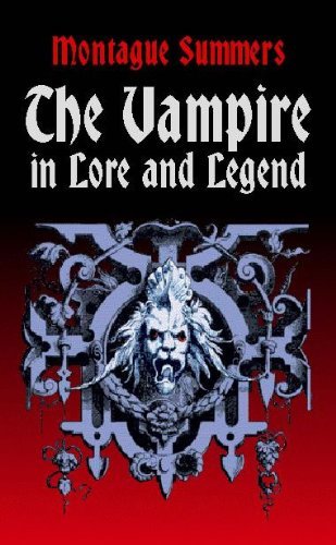 Montague Summers/The Vampire in Lore and Legend
