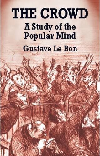 Gustave Le Bon/The Crowd@Reprint