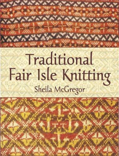 Sheila Mcgregor Traditional Fair Isle Knitting 