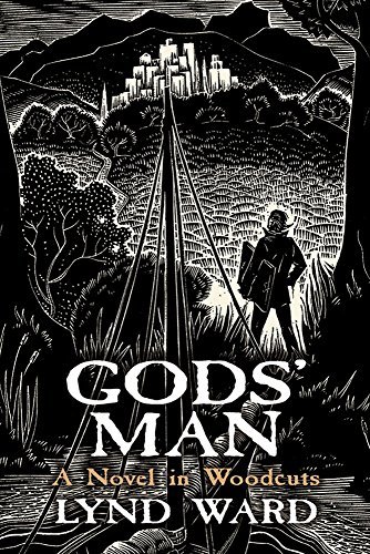 Lynd Ward Gods' Man A Novel In Woodcuts 