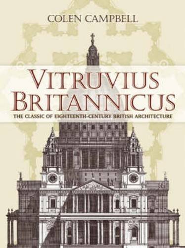 Colen Campbell Vitruvius Britannicus The Classic Of Eighteenth Century British Archite 