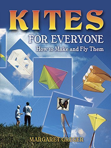 Margaret Greger Kites For Everyone How To Make And Fly Them 