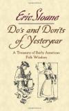 Eric Sloane Do's And Don'ts Of Yesteryear A Treasury Of Early American Folk Wisdom 
