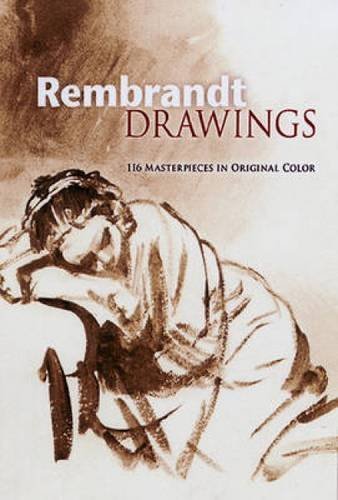 Rembrandt Rembrandt Drawings 116 Masterpieces In Original Color 