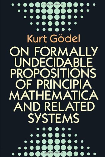 Godel,Kurt/ Meltzer,B. (TRN)/On Formally Undecidable Propositions of Principia@Reprint