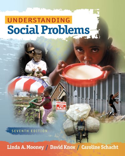 Linda A. Mooney Understanding Social Problems 0007 Edition; 