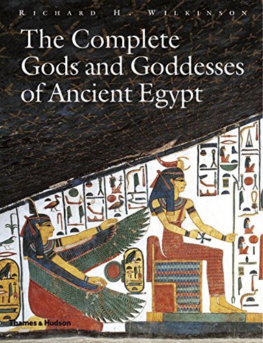 Richard H. Wilkinson The Complete Gods And Goddesses Of Ancient Egypt 