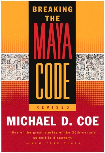 Michael D. Coe/Breaking The Maya Code@Revised