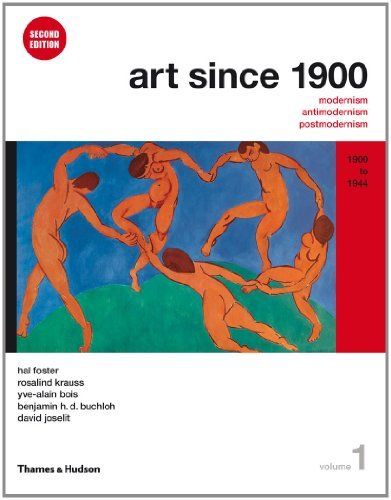 Hal Foster Art Since 1900 Volume 1 1900 To 1944 0002 Edition; 