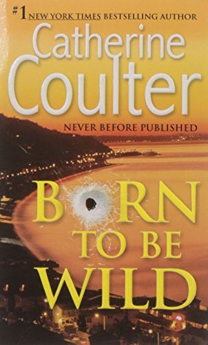Catherine Coulter/Born To Be Wild