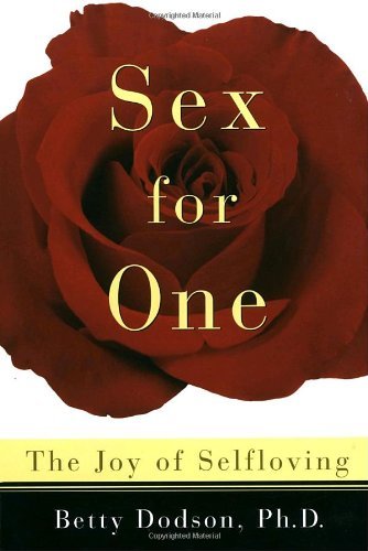 Betty Dodson/Sex for One@ The Joy of Selfloving@Revised