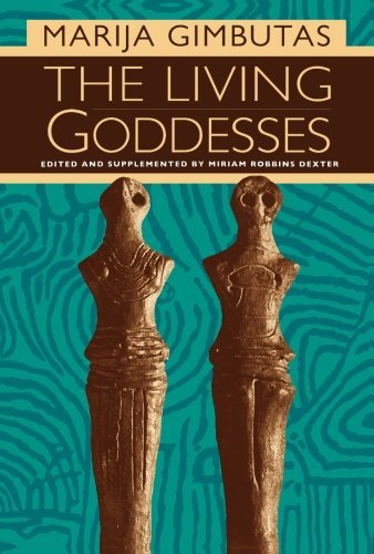 Marija Gimbutas The Living Goddesses 