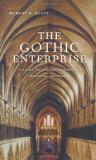 Robert A. Scott Gothic Enterprise The A Guide To Understanding The Medieval Cathedral 