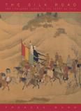 Frances Wood The Silk Road Two Thousand Years In The Heart Of Asia 