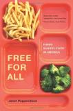 Janet Poppendieck Free For All 28 Fixing School Food In America 
