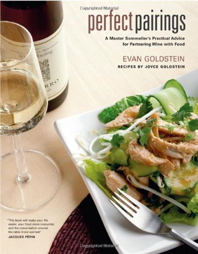 Evan Goldstein Perfect Pairings A Master Sommelier's Practical Advice For Partner 