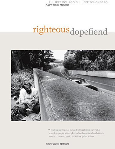 Philippe Bourgois Righteous Dopefiend 21 
