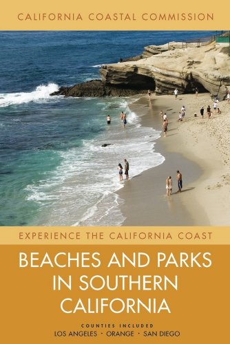 California Coastal Commission Beaches And Parks In Southern California 3 Counties Included Los Angeles Orange San Diego 