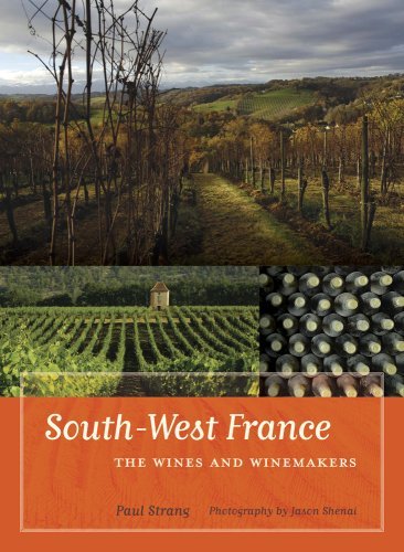 Paul Strang South West France The Wines And Winemakers 