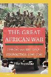 Filip Reyntjens The Great African War Congo And Regional Geopolitics 1996 2006 