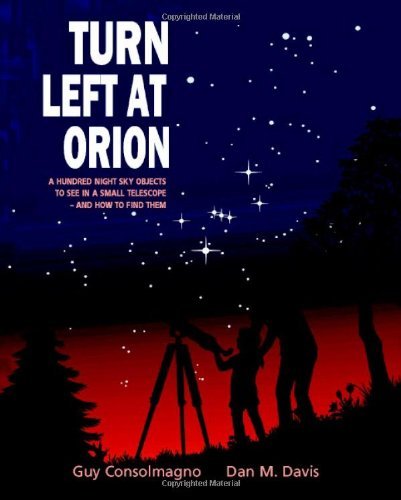 Guy Consolmagno Turn Left At Orion A Hundred Night Sky Objects To See In A Small Tel 0003 Edition;revised 