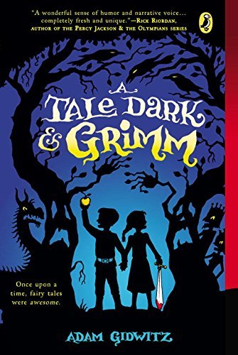 Adam Gidwitz/A Tale Dark & Grimm