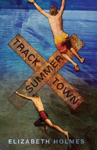 Elizabeth Ann Holmes Tracktown Summer 