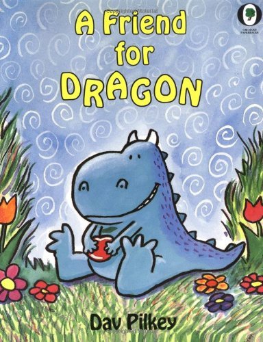 Dav Pilkey/A Friend for Dragon@Rev
